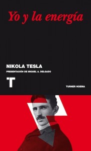 Portada del la edición española del libro de NIkola tesla y del estudio de Miguel A. Delgado.